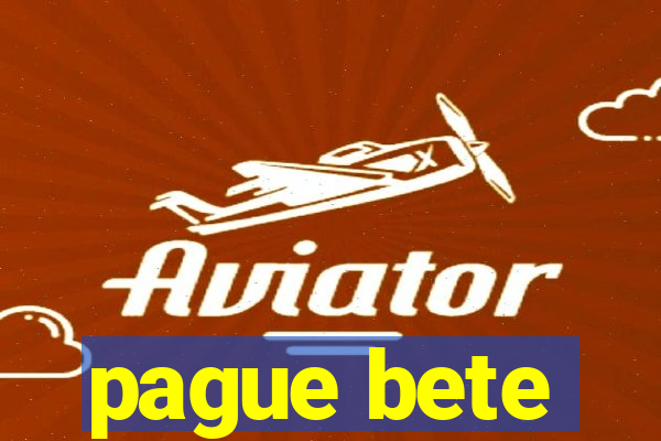 pague bete